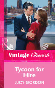 бесплатно читать книгу Tycoon for Hire автора Lucy Gordon