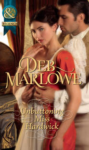 бесплатно читать книгу Unbuttoning Miss Hardwick автора Deb Marlowe