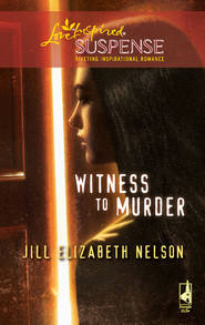 бесплатно читать книгу Witness to Murder автора Jill Nelson