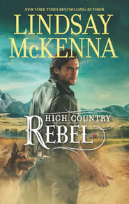 бесплатно читать книгу High Country Rebel автора Lindsay McKenna