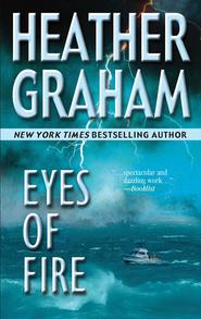 бесплатно читать книгу Eyes Of Fire автора Heather Graham Pozzessere