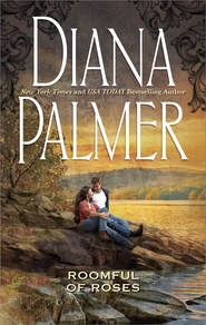 бесплатно читать книгу Roomful of Roses автора Diana Palmer