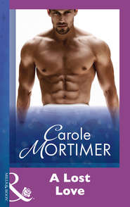 бесплатно читать книгу A Lost Love автора Кэрол Мортимер