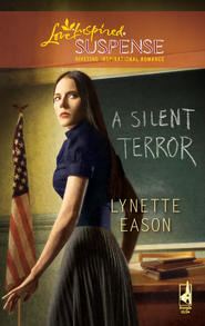 бесплатно читать книгу A Silent Terror автора Lynette Eason