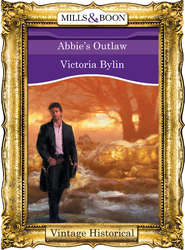 бесплатно читать книгу Abbie's Outlaw автора Victoria Bylin
