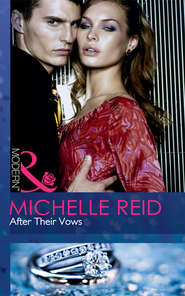 бесплатно читать книгу After Their Vows автора Michelle Reid