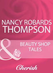 бесплатно читать книгу Beauty Shop Tales автора Nancy Thompson