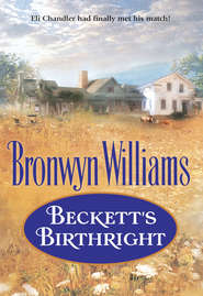бесплатно читать книгу Beckett's Birthright автора Bronwyn Williams
