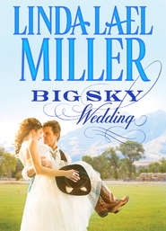 бесплатно читать книгу Big Sky Wedding автора Linda Miller