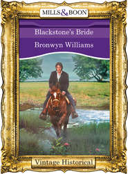 бесплатно читать книгу Blackstone's Bride автора Bronwyn Williams