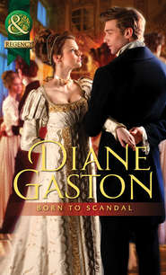 бесплатно читать книгу Born to Scandal автора Diane Gaston