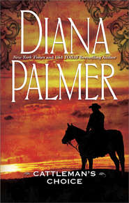 бесплатно читать книгу Cattleman's Choice автора Diana Palmer