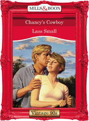 бесплатно читать книгу Chancy's Cowboy автора Lass Small