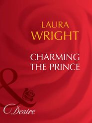 бесплатно читать книгу Charming The Prince автора Laura Wright