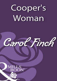 бесплатно читать книгу Cooper's Woman автора Carol Finch