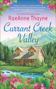 бесплатно читать книгу Currant Creek Valley автора RaeAnne Thayne