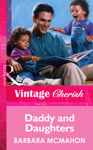 бесплатно читать книгу Daddy and Daughters автора Barbara McMahon