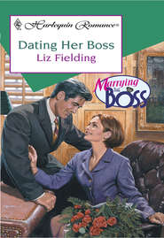 бесплатно читать книгу Dating Her Boss автора Liz Fielding