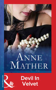бесплатно читать книгу Devil In Velvet автора Anne Mather