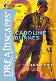 бесплатно читать книгу Flesh And Blood автора Caroline Burnes