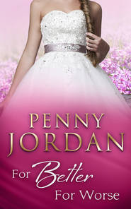 бесплатно читать книгу For Better For Worse автора Пенни Джордан