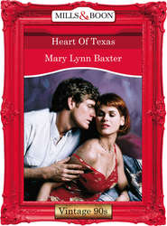 бесплатно читать книгу Heart Of Texas автора Mary Baxter