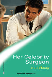 бесплатно читать книгу Her Celebrity Surgeon автора Kate Hardy