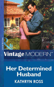 бесплатно читать книгу Her Determined Husband автора Kathryn Ross
