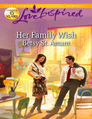 бесплатно читать книгу Her Family Wish автора Betsy Amant