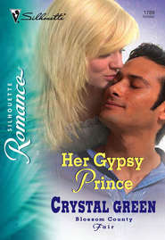 бесплатно читать книгу Her Gypsy Prince автора Crystal Green