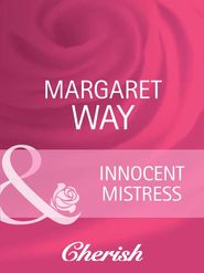 бесплатно читать книгу Innocent Mistress автора Margaret Way