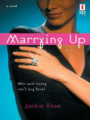 бесплатно читать книгу Marrying Up автора Jackie Rose