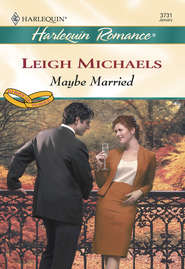 бесплатно читать книгу Maybe Married автора Leigh Michaels