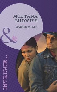 бесплатно читать книгу Montana Midwife автора Cassie Miles