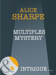 бесплатно читать книгу Multiples Mystery автора Alice Sharpe