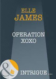 бесплатно читать книгу Operation XOXO автора Elle James