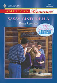бесплатно читать книгу Sassy Cinderella автора Kara Lennox
