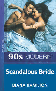 бесплатно читать книгу Scandalous Bride автора Diana Hamilton