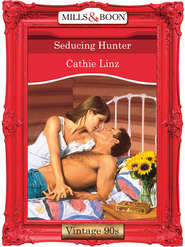 бесплатно читать книгу Seducing Hunter автора Cathie Linz