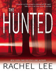 бесплатно читать книгу The Hunted автора Rachel Lee