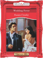 бесплатно читать книгу Wedding Fever автора Susan Crosby