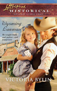 бесплатно читать книгу Wyoming Lawman автора Victoria Bylin