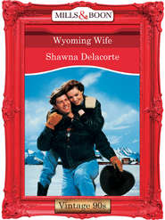 бесплатно читать книгу Wyoming Wife? автора Shawna Delacorte