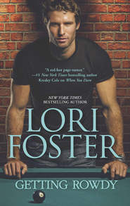 бесплатно читать книгу Getting Rowdy автора Lori Foster