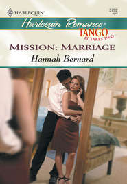 бесплатно читать книгу Mission: Marriage автора Hannah Bernard