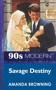 бесплатно читать книгу Savage Destiny автора AMANDA BROWNING