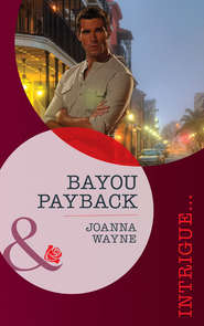 бесплатно читать книгу Bayou Payback автора Joanna Wayne