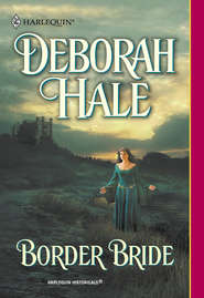бесплатно читать книгу Border Bride автора Deborah Hale