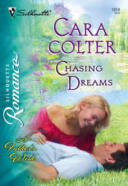 бесплатно читать книгу Chasing Dreams автора Cara Colter