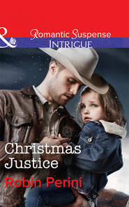 бесплатно читать книгу Christmas Justice автора Robin Perini